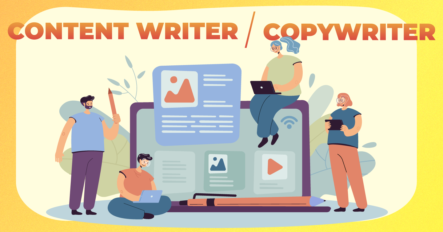 Tìm hiểu sự giống và khác nhau của Copywriter và Content writer