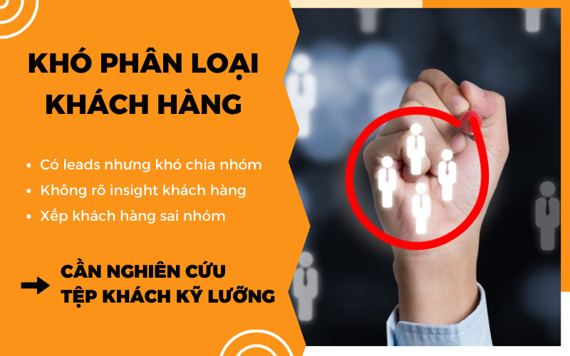 Doanh nghiệp gặp khó khi phân loại khách hàng từ dữ liệu của Marketing Automation