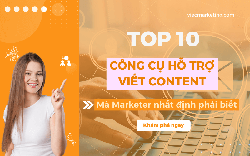 Top 10 công cụ hỗ trợ viết Content chuyên nghiệp cho Marketer