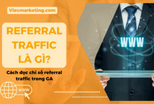 Referral traffic là gì? Cách đọc chỉ số referral traffic trong GA